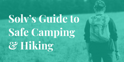 10 Ways to Stay Safe While Hiking and Camping