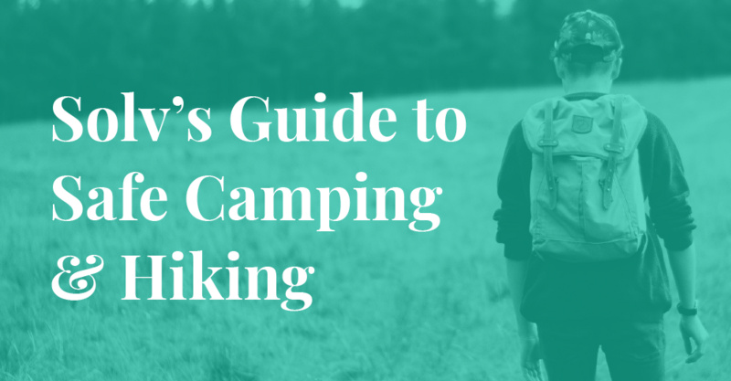 10 ways to stay safe while hiking and camping