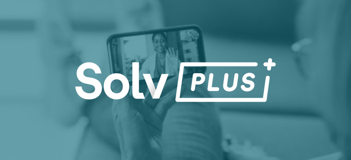 How Solv Plus Transforms Convenient Care: A Guide for Patients and Providers