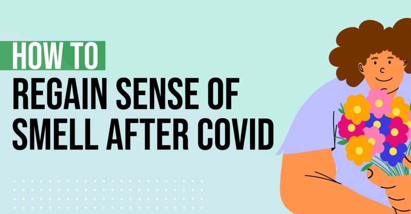 How to regain your sense of smell after COVID-19