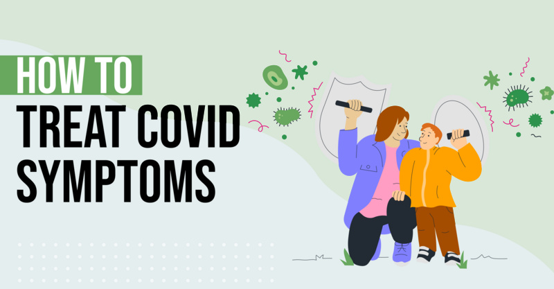 How to treat COVID symptoms