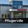 Texas MedClinic Urgent Care, Pflugerville - 1501 FM 685